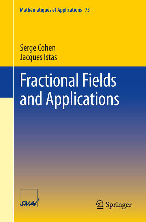 Book cover of Fractional Fields and Applications (2013) (Mathématiques et Applications #73)