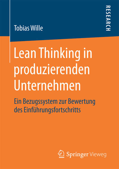 Book cover of Lean Thinking in produzierenden Unternehmen: Ein Bezugssystem zur Bewertung des Einführungsfortschritts (1. Aufl. 2016)