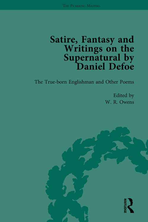 Book cover of Satire, Fantasy and Writings on the Supernatural by Daniel Defoe, Part I Vol 1