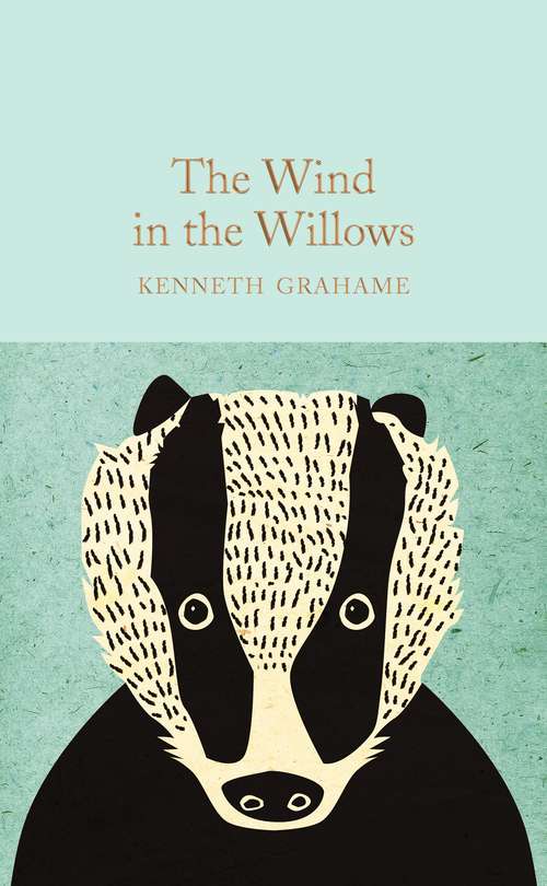 Book cover of The Wind in the Willows: Adapted For The Stage (Macmillan Collector's Library #100)
