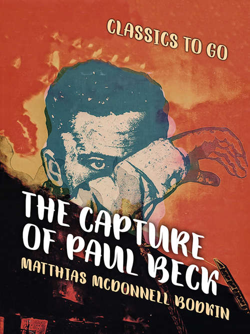Book cover of The Capture of Paul Beck (Classics To Go)