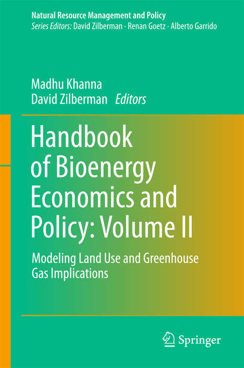 Book cover of Handbook of Bioenergy Economics and Policy: Modeling Land Use and Greenhouse Gas Implications (Natural Resource Management and Policy #40)