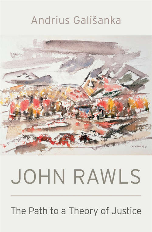 Book cover of John Rawls: The Path to a Theory of Justice