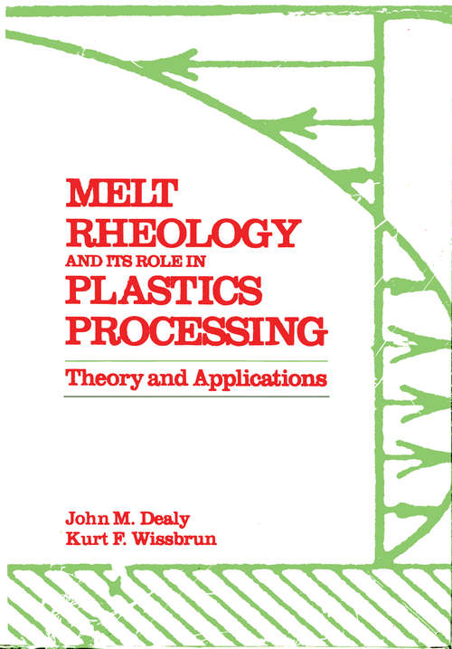 Book cover of Melt Rheology and Its Role in Plastics Processing: Theory and Applications (1990)