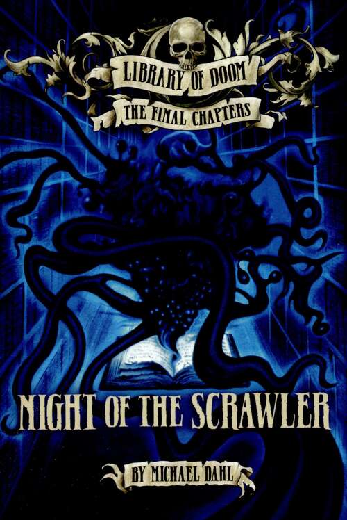 Book cover of Night Of The Scrawler (Library Of Doom: The Final Chapters)