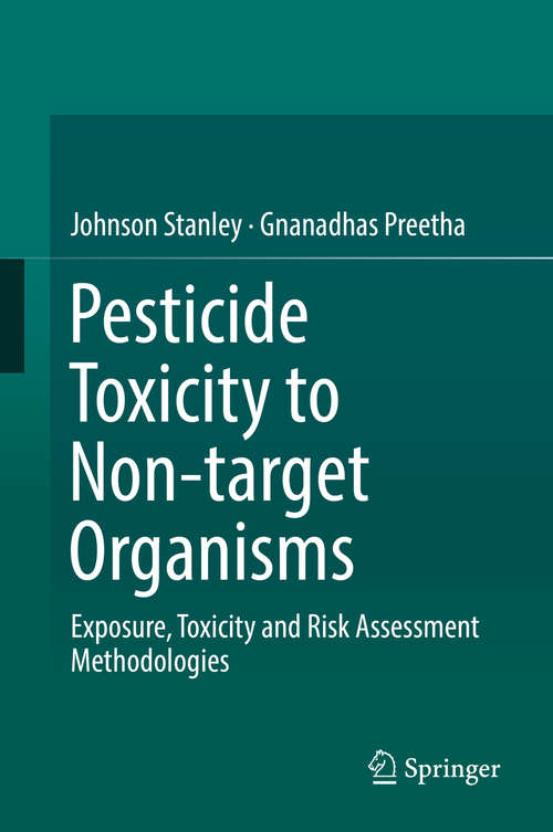 Book cover of Pesticide Toxicity to Non-target Organisms: Exposure, Toxicity and Risk Assessment Methodologies (1st ed. 2016)