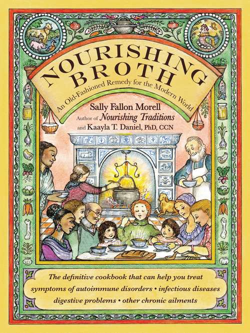 Book cover of Nourishing Broth: An Old-Fashioned Remedy for the Modern World