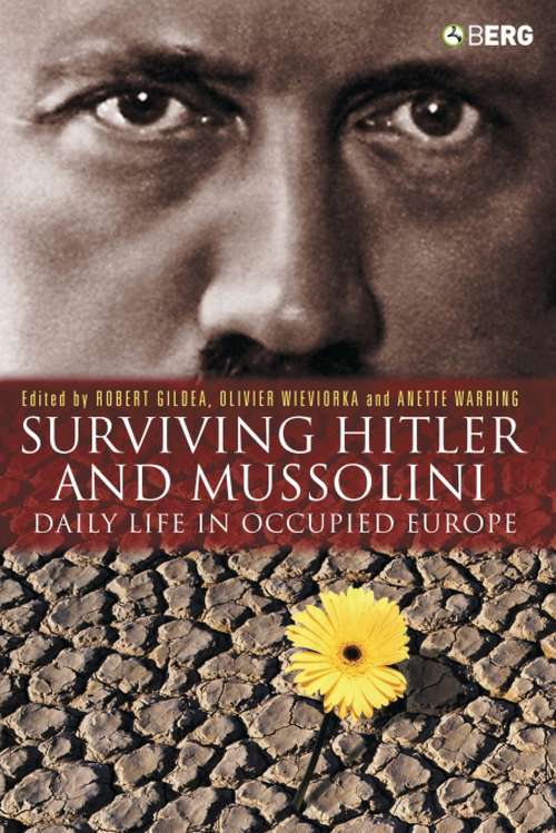Book cover of Surviving Hitler and Mussolini: Daily Life in Occupied Europe (Occupation in Europe)