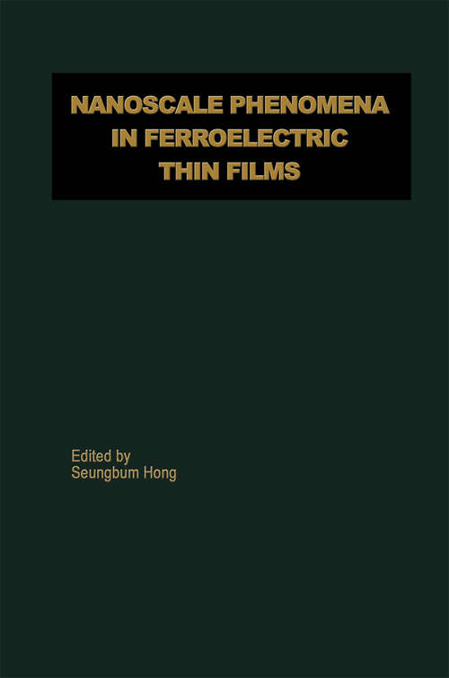 Book cover of Nanoscale Phenomena in Ferroelectric Thin Films (2004) (Multifunctional Thin Film Series)