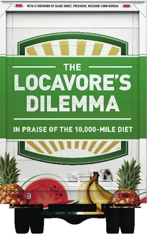 Book cover of The Locavore's Dilemma: In Praise of the 10,000-mile Diet