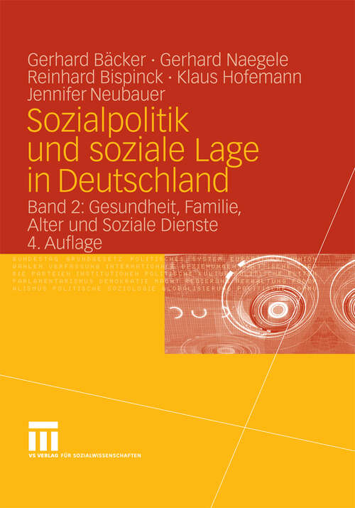 Book cover of Sozialpolitik und soziale Lage in Deutschland: Band 2: Gesundheit, Familie, Alter und Soziale Dienste (4Aufl. 2008)