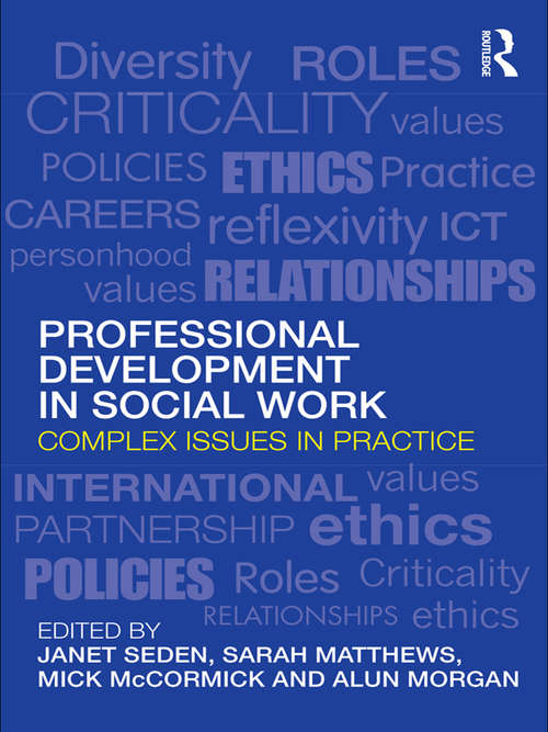 Book cover of Professional Development in Social Work: Complex Issues in Practice
