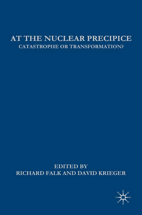 Book cover of At the Nuclear Precipice: Catastrophe or Transformation? (2008)