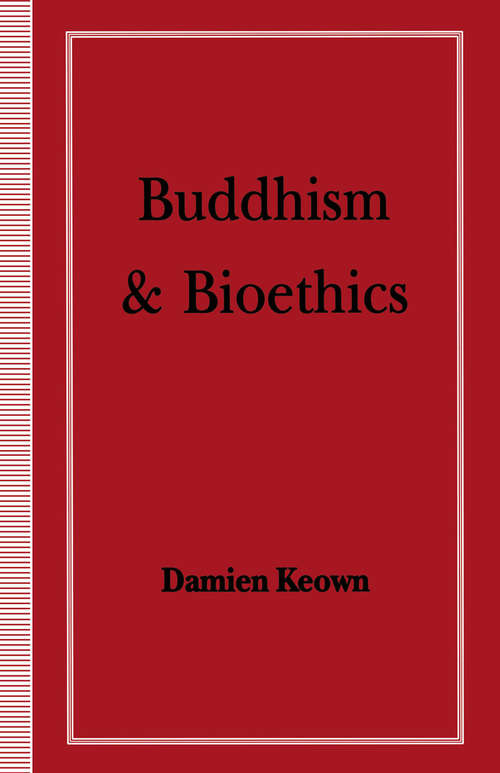 Book cover of Buddhism and Bioethics (1st ed. 2001)