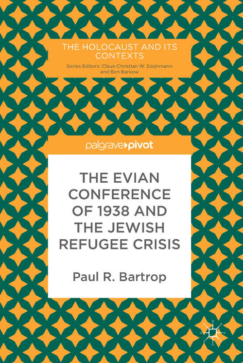 Book cover of The Evian Conference of 1938 and the Jewish Refugee Crisis