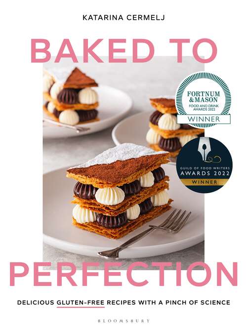Book cover of Baked to Perfection: Delicious gluten-free recipes with a pinch of science