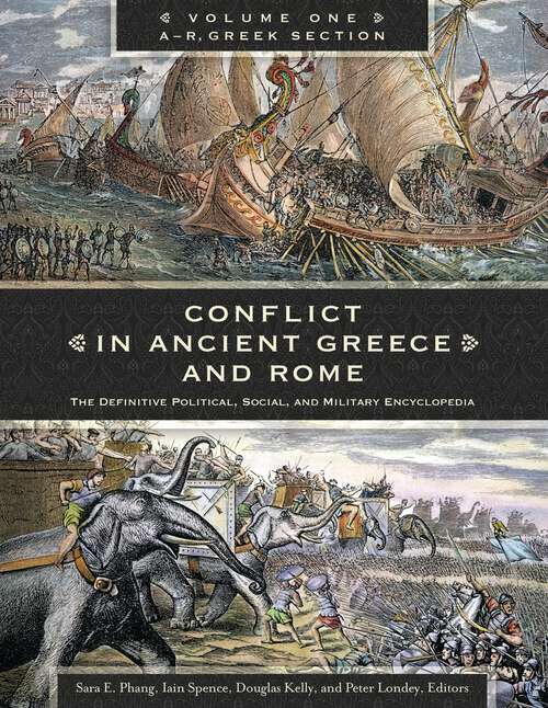 Book cover of Conflict in Ancient Greece and Rome [3 volumes]: The Definitive Political, Social, and Military Encyclopedia [3 volumes]