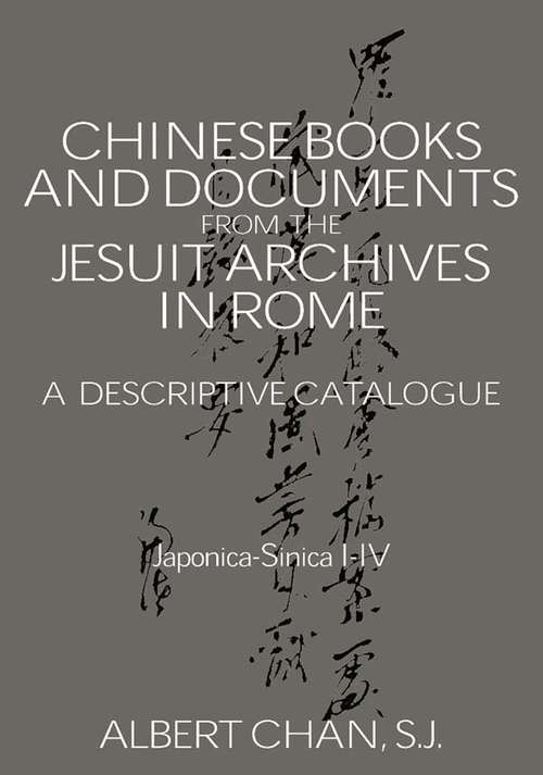 Book cover of Chinese Materials in the Jesuit Archives in Rome, 14th-20th Centuries: A Descriptive Catalogue