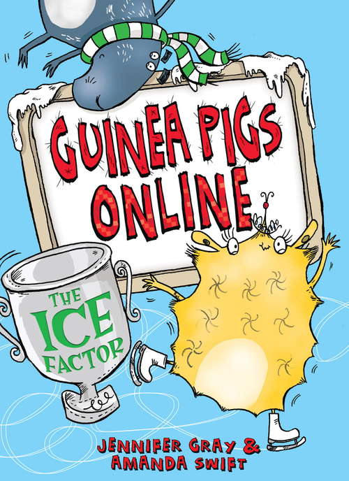 Book cover of The Ice Factor (Guinea Pigs Online #6)