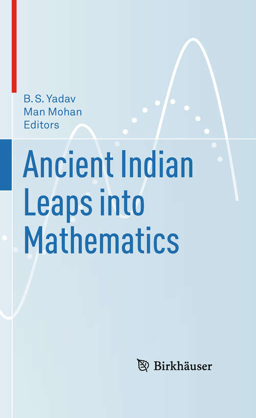 Book cover of Ancient Indian Leaps into Mathematics (2011)