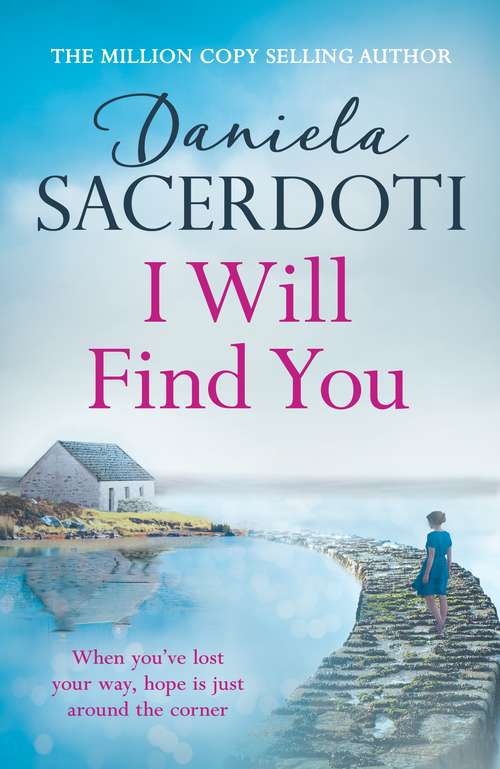 Book cover of I Will Find You (Seal Island 2): A beautiful love story of warmth, heart and hope