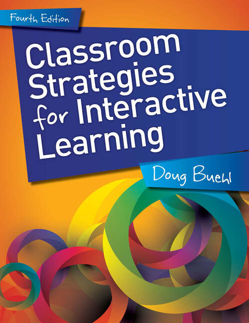 Book cover of Classroom Strategies for Interactive Learning