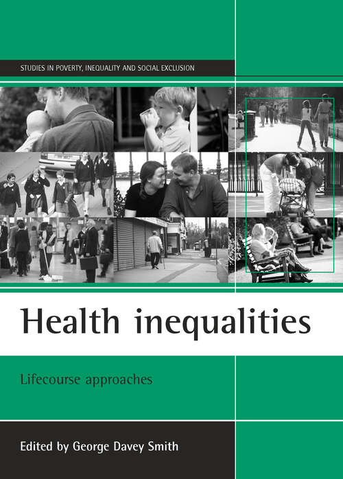 Book cover of Health inequalities: Lifecourse approaches (Studies in Poverty, Inequality and Social Exclusion series)