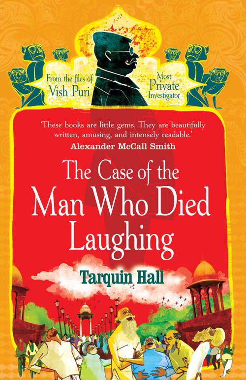 Book cover of The Case of the Man who Died Laughing: From The Files Of Vish Puri, Most Private Investigator (Vish Puri Ser.)