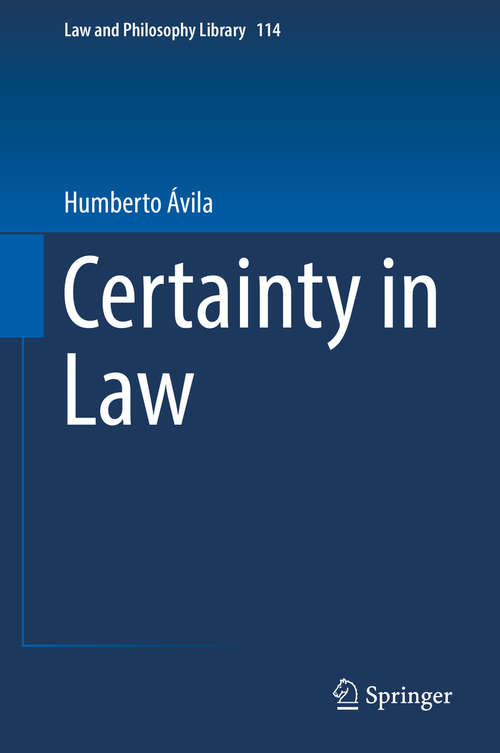 Book cover of Certainty in Law (1st ed. 2016) (Law and Philosophy Library #114)