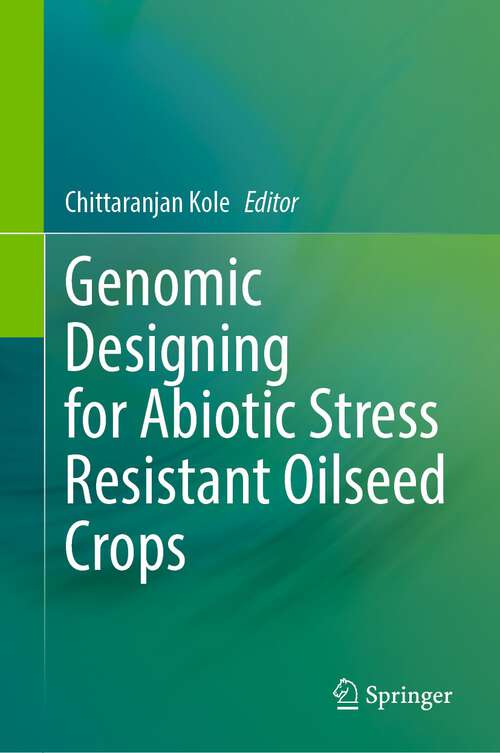Book cover of Genomic Designing for Abiotic Stress Resistant Oilseed Crops (1st ed. 2022)