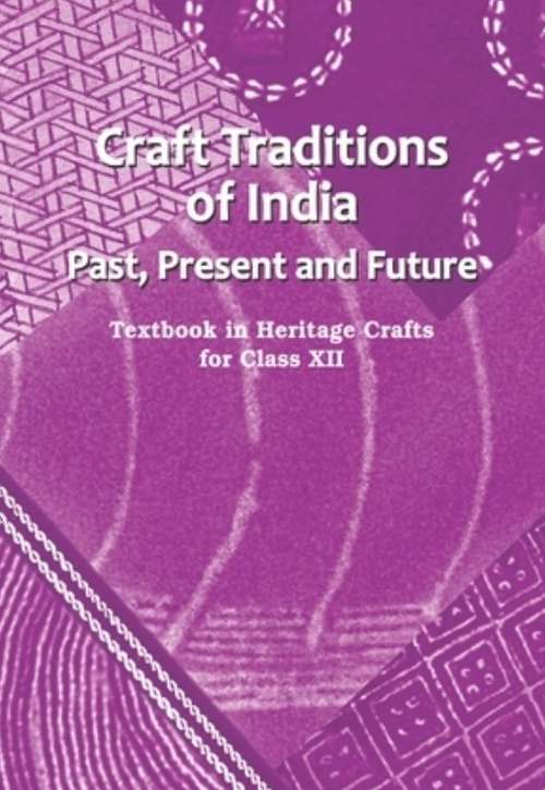 Book cover of Craft Traditions of India class 12 - NCERT (2019)