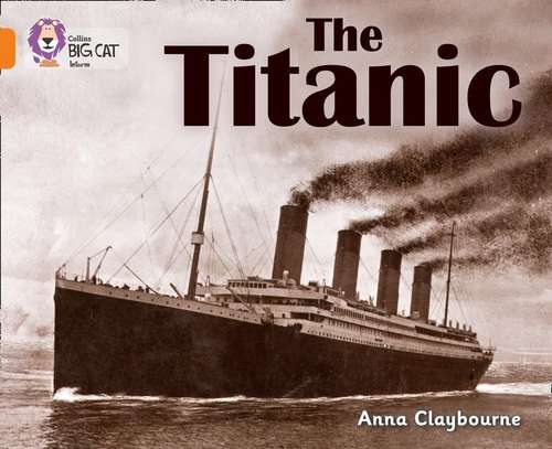 Book cover of The Titanic (PDF) (Collins Big Cat Ser.)