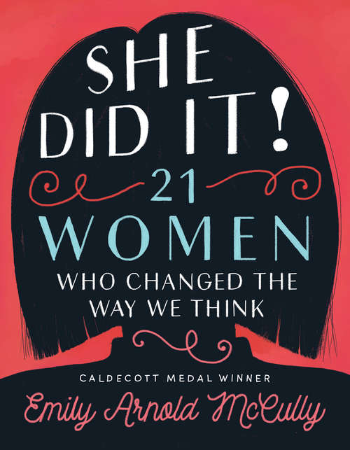 Book cover of She Did It!: 21 Women Who Changed The Way We Think