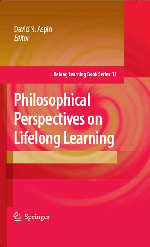 Book cover of Philosophical Perspectives on Lifelong Learning (2007) (Lifelong Learning Book Series #11)