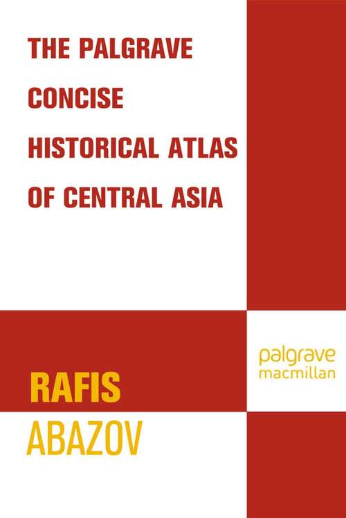 Book cover of Palgrave Concise Historical Atlas of Central Asia (2008) (Palgrave Concise Historical Atlases)