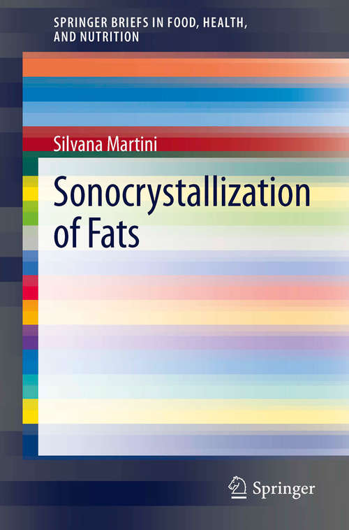 Book cover of Sonocrystallization of Fats (2013) (SpringerBriefs in Food, Health, and Nutrition)