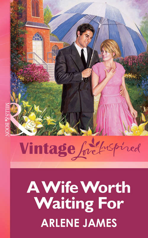 Book cover of A Wife Worth Waiting For (ePub First edition) (Mills And Boon Vintage Love Inspired Ser.)