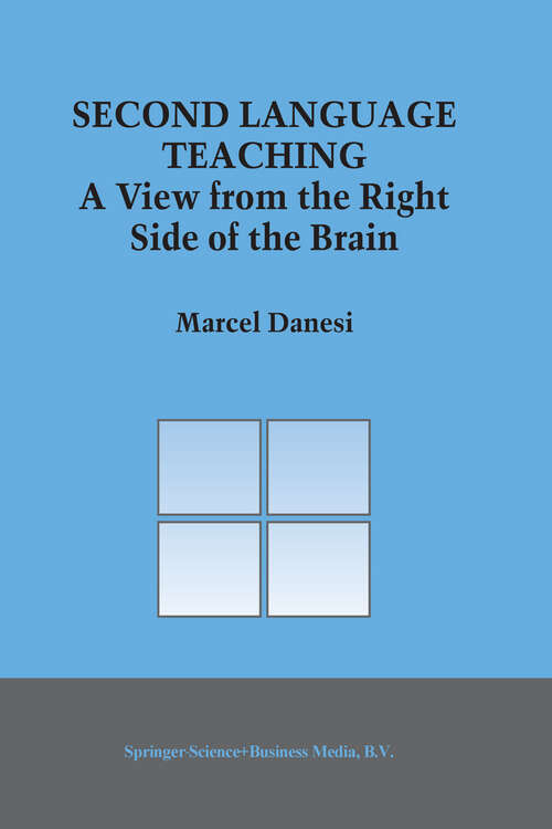 Book cover of Second Language Teaching: A View from the Right Side of the Brain (2003) (Topics in Language and Linguistics #8)
