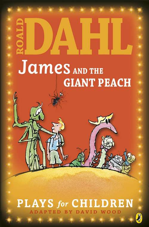 Book cover of James and the Giant Peach: Plays for Children