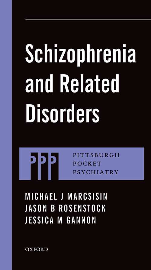 Book cover of Schizophrenia and Related Disorders (Pittsburgh Pocket Psychiatry Series)