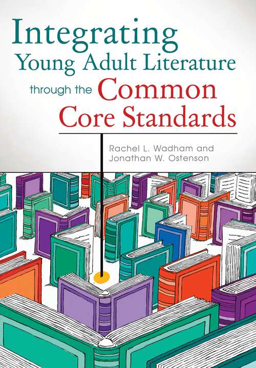 Book cover of Integrating Young Adult Literature through the Common Core Standards