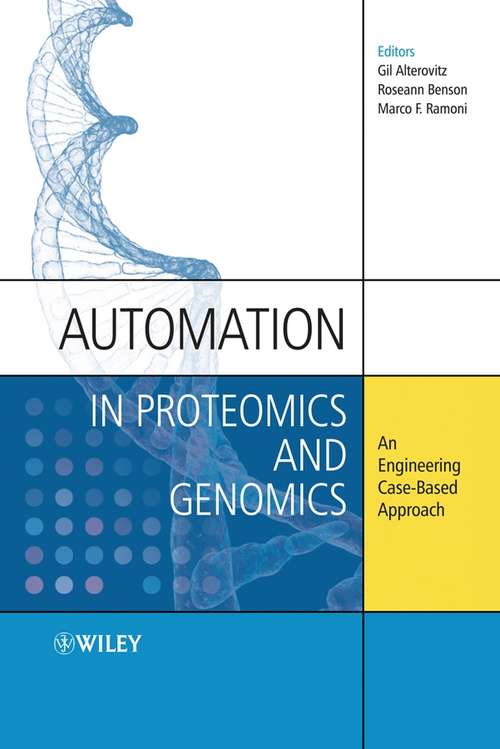 Book cover of Automation in Proteomics and Genomics: An Engineering Case-Based Approach
