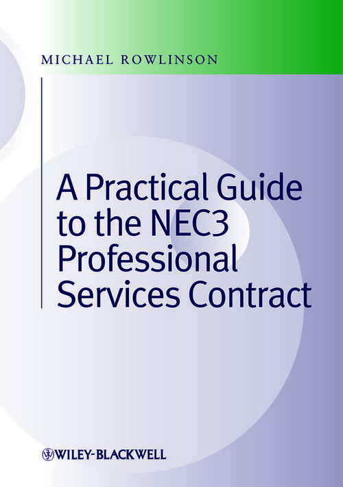Book cover of Practical Guide to the NEC3 Professional Services Contract