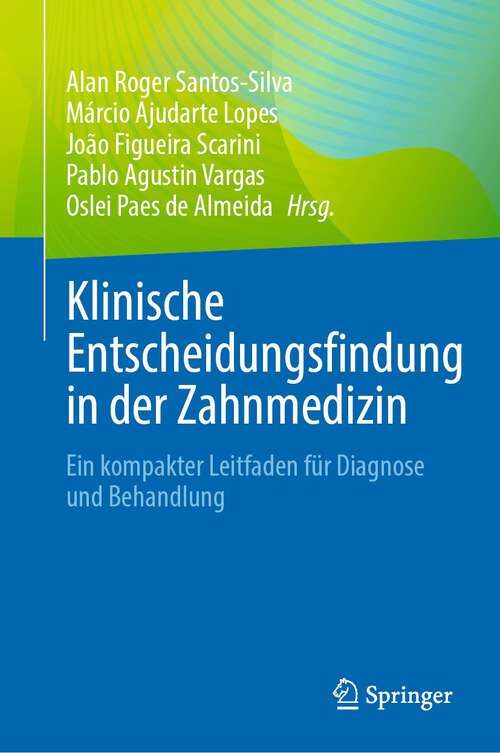 Book cover of Klinische Entscheidungsfindung in der Zahnmedizin: Ein kompakter Leitfaden für Diagnose und Behandlung (2024)