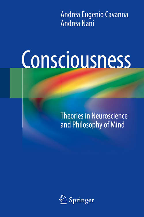 Book cover of Consciousness: Theories in Neuroscience and Philosophy of Mind (2014)