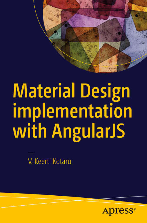 Book cover of Material Design Implementation with AngularJS: UI Component Framework (1st ed.)