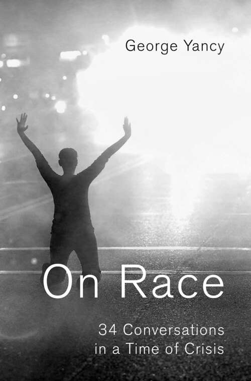 Book cover of On Race: 34 Conversations in a Time of Crisis