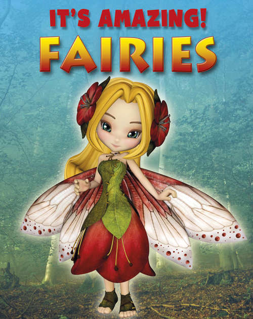 Book cover of Fairies: Fairies It's Amazing: Fairies (It's Amazing #6)