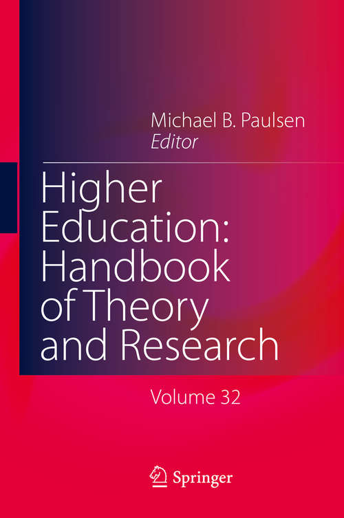 Book cover of Higher Education: Published under the Sponsorship of the Association for Institutional Research (AIR) and the Association for the Study of Higher Education (ASHE) (Higher Education: Handbook of Theory and Research #32)