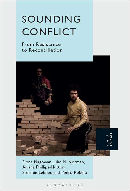 Book cover of Sounding Conflict: From Resistance to Reconciliation